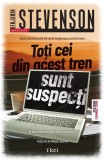 Toți cei din acest tren sunt suspecți (Vol. 2) - Paperback brosat - Benjamin Stevenson - Trei