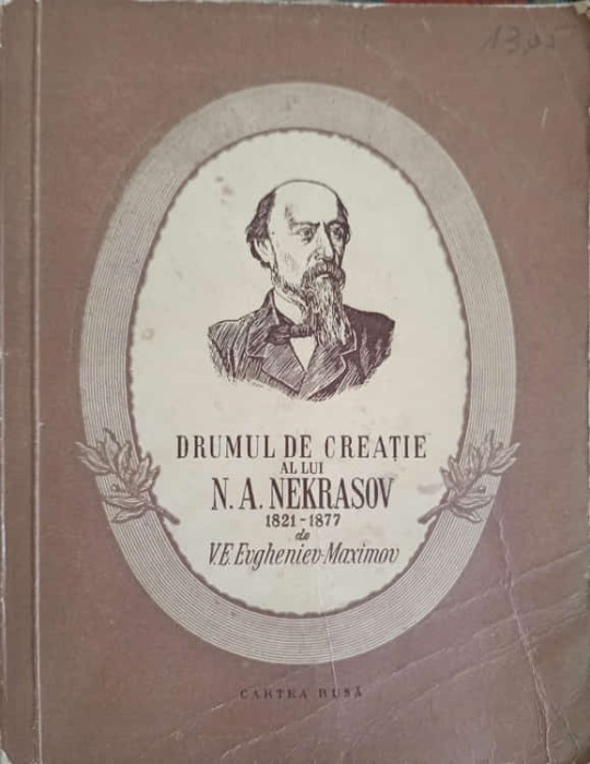 DRUMUL DE CREATIE AL LUI N.A. NEKRASOV-V.E. EVGHENIE MAXIMOV-249670