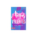 Amar Es Para Valientes