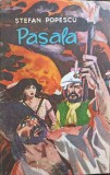 Pasala - Stefan Popescu, Editura Tineretului 1968, Roman, Beletristica, Coperta Necartonata, 270 pagini