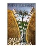 Radu Budeanu - Pace pentru o planeta - 101982