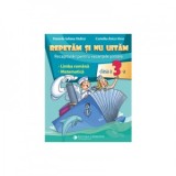 Repetam si nu uitam. Recapitulare pentru vacantele scolare. Limba romana. Matematica. Clasa a III-a