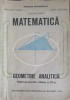 MATEMATICA. GEOMETRIE ANALITICA. MANUAL PENTRU CLASA A XI-A-CONSTANTIN UDRISTE, GHEORGHE VERNIC, VALERIA TO-257637