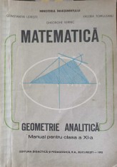 MATEMATICA. GEOMETRIE ANALITICA. MANUAL PENTRU CLASA A XI-A-CONSTANTIN UDRISTE, GHEORGHE VERNIC, VALERIA TO-257637