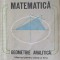 MATEMATICA. GEOMETRIE ANALITICA. MANUAL PENTRU CLASA A XI-A-CONSTANTIN UDRISTE, GHEORGHE VERNIC, VALERIA TO-257637