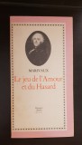 Le jeu de l&#039;Amour et du Hasard - MARIVAUX (limba franceză)