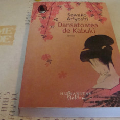 Sawako Ariyoshi - Dansatoarea de Kabuki - Humanitas - Raftul Denisei - 2008