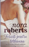 Nora Roberts - Fericiti pentru totdeauna (2019)