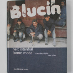 BLUCIN - YER - ISTANBUL , KONU - MODA - by IZZEDDIN CALISLAR and ARA GULER , EDITIE IN LIMBA TURCA