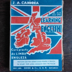 I AM LEARNING ENGLISH, CURS PRACTIC DE LIMBA ENGLEZA - J.A. CANDREA