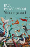 Vitrina cu șarlatani - Paperback brosat - Radu Paraschivescu - Humanitas, 2020