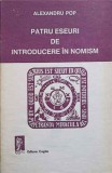 Patru Eseuri Introducere in Nomism - Alexandru Pop, Cogito 1992, Filosofie, Carte Romana