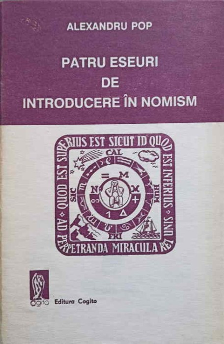 PATRU ESEURI DE INTRODUCERE IN NOMISM-ALEXANDRU POP-246557