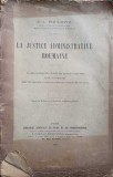 La Justice Administrative Roumaine, E.A. Poulopol, 1931, Franceza, Carte Veche