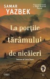 Cumpara ieftin La portile taramului de nicaieri | Samar Yazbek
