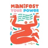 Cartea Manifest Your Power - Realizeaza-ti visele si traieste viata dorita