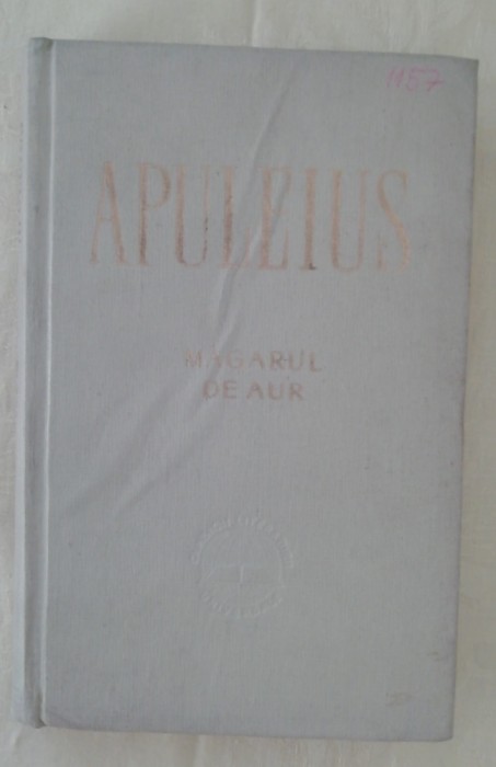 myh 711s - Lucius Apuleius - Magarul de aur - ed 1958
