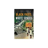 Black Faces, White Spaces: Reimagining the Relationship of African Americans to the Great Outdoors