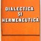 DIALECTICA SI HERMENEUTICA de FLORIN DRUTA , 1990