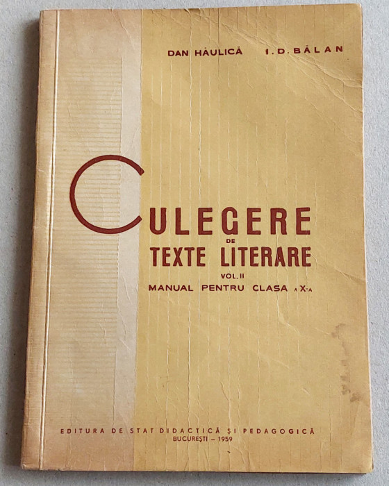 Culegere de texte literare clasa a X-a (vol. 2), manual Dan Haulica + Balan 1959