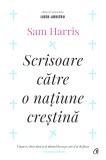 Cumpara ieftin Scrisoare Catre O Natiune Crestina, Sam Harris - Editura Curtea Veche