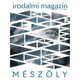 Irodalmi Magazin 2021/4 - M&eacute;sz&ouml;ly Mikl&oacute;s