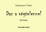 Dac a v&eacute;gtelennel - 60 haiku - Dr. Szimeonov Todor