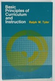 BASIC PRINCIPLES OF CURRICULUM AND INSTRUCTION by RALPH W. TYLER , 1969