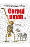 Corpul uman. Enciclopedia stiintei STEM, Autor Anonim