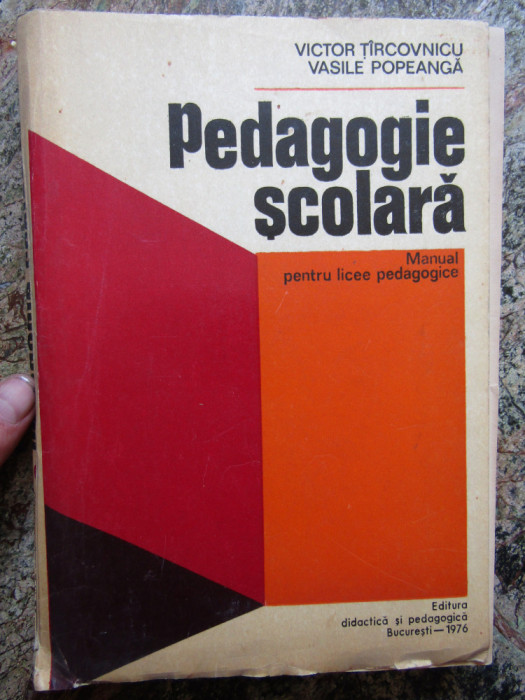 PEDAGOGIE SCOLARA - VICTOR TIRCOVNICU si VASILE POPEANGA