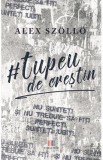 Tupeu de crestin - Alex Szollo, 2020