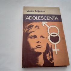 ADOLESCENTA - VASILE NITESCU. SEXUALITATE INTRE NORMAL SI PATOLOGIC RF15/4