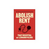 Abolish Rent: How Tenants Can End the Housing Crisis