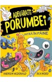 Adevaratii porumbei intra in paine Vol.6 - Publisol