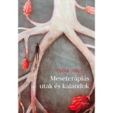 Meseter&aacute;pi&aacute;s utak &eacute;s kalandok - Cs&oacute;ka Judit