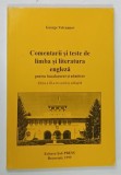 COMENTARII SI TESTE DE LIMBA SI LITERATURA ENGLEZA , PENTRU BACALAUREAT SI ADMITERE de GHEORGHE VOLCEANOV , 1999