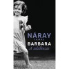 Barbara - A tal&aacute;lkoz&aacute;s (2. k&ouml;tet) - N&aacute;ray Tam&aacute;s