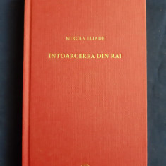 Mircea Eliade - Întoarcerea din Rai _ Jurnalul Național, 2010
