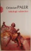 Mitologii Subiective - Octavian Paler - Eseu Critica Literara