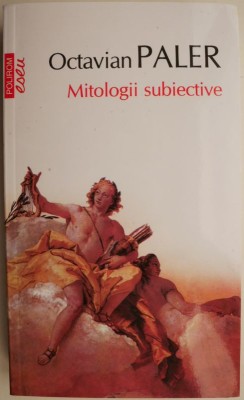 Mitologii subiective &amp;ndash; Octavian Paler foto