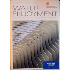 WATER ENJOYMENT, SUSTAINABLE QUALITY, TECHNOLOGY AND DESIGN de DAVID J. HAINES, DIRK MEYHOFER, 2011
