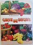 CARTE DE BUCATE de M. SEVASTOS , 1998