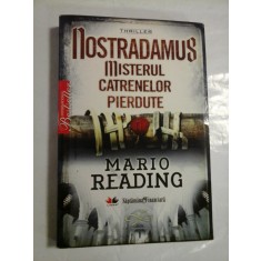 NOSTRADAMUS MISTERUL CATRENELOR PIERDUTE - MARIO READING