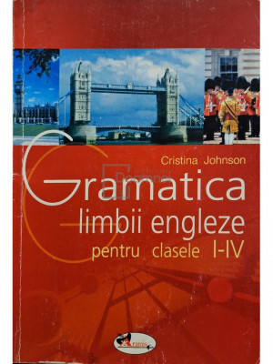 Cristina Johnson - Gramatica limbii engleze pentru clasele I - IV (editia 2003) foto