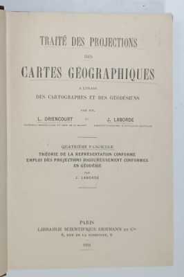 TRAITE DES PROJECTIONS DES CARTES GEOGRAPHIQUES ....par L. DRIENCOURT et J. LABORDE , QUATRIEME FASCICULE , 1932 foto