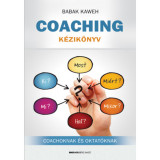 Coaching k&eacute;zik&ouml;nyv - Coachoknak &eacute;s oktat&oacute;knak - Babak Kaweh