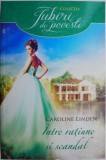 Intre ratiune si scandal &ndash; Caroline Linden
