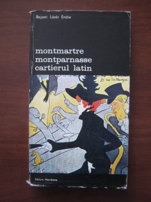 Bajomi Lazar Endre - Montmartre, Montparnasse, Cartierul latin foto
