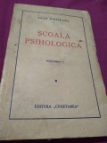 Cumpara ieftin IOAN NISIPEANU -SCOALA PSIHOLOGICAVOL I 1938