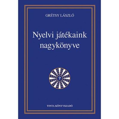 Nyelvi j&amp;aacute;t&amp;eacute;kaink nagyk&amp;ouml;nyve - Gr&amp;eacute;tsy L&amp;aacute;szl&amp;oacute; foto
